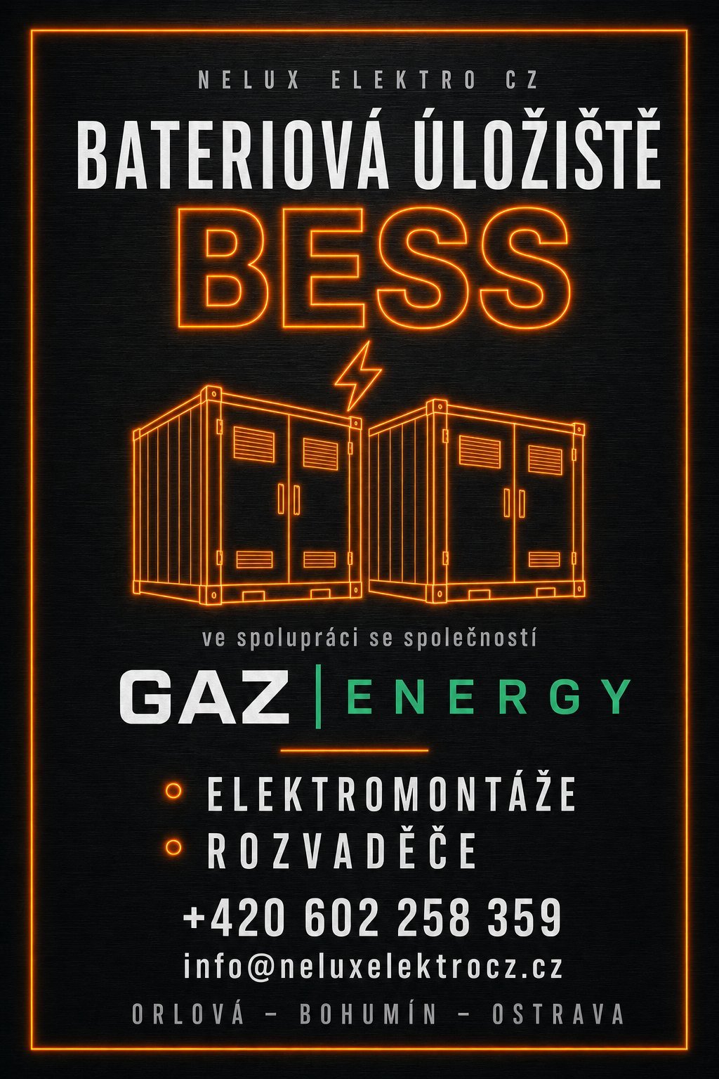 Bateriová úložiště BESS ve spolupráci se společností GAZ ENERGY: elektromontáže a rozvaděče. Kontakt +420 602 258 359, info@neluxelektrocz.cz